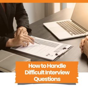 How to Handle Difficult Interview Questions