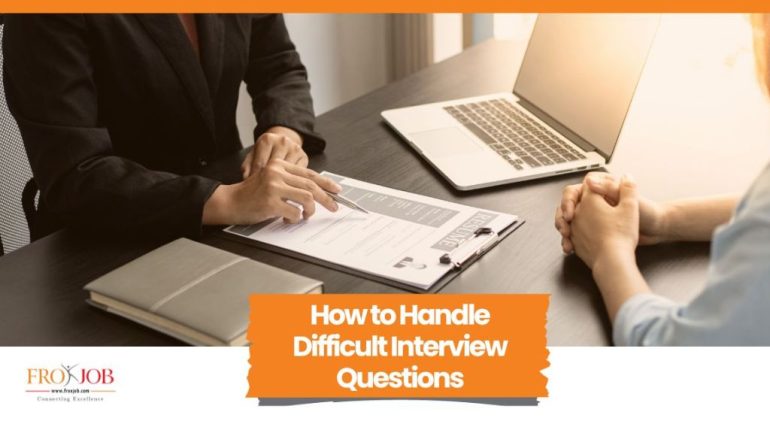 How to Handle Difficult Interview Questions
