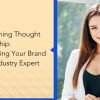 How to Position Your Brand as an Industry Expert