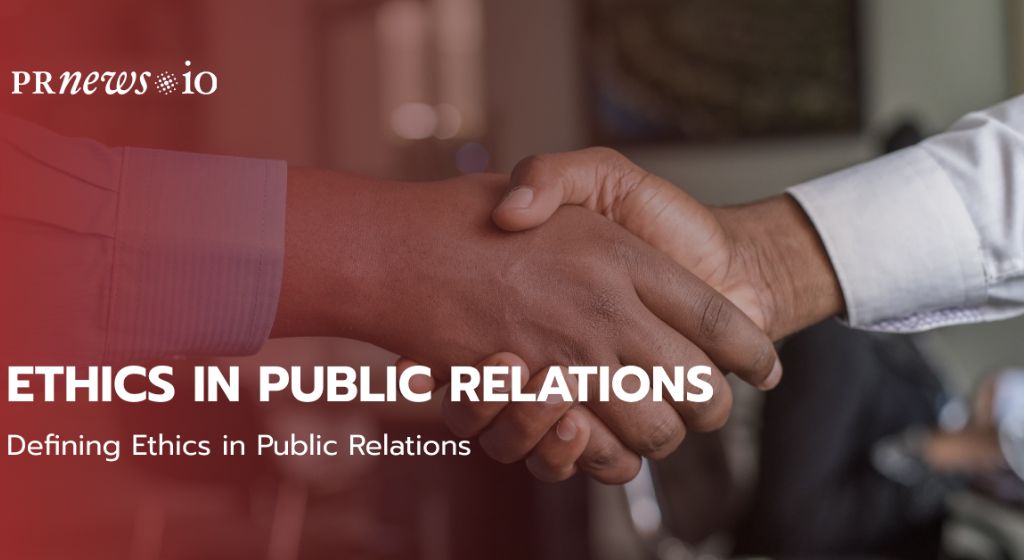 The Ethics of Public Relations